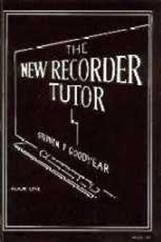 New Recorder Tutor Bk 1 Goodyear Descant or Tenor