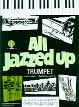 All Jazzed Up Trumpet Wilson-Smith