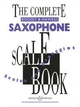 Complete Saxophone Scale Book Scales & Arpeggios