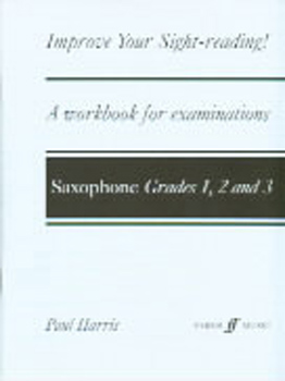 Improve Your Sight Reading Sax Grades 1-3
