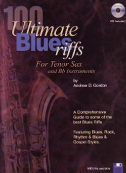 100 Ultimate Blues Riffs Tenor Sax Gordon Book&Cd