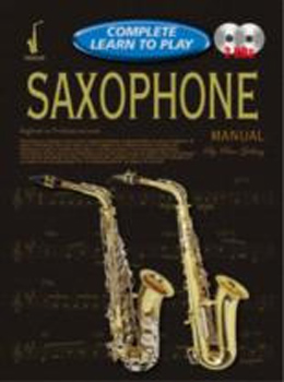 Complete Learn To Play Saxophone Manual + Cds
