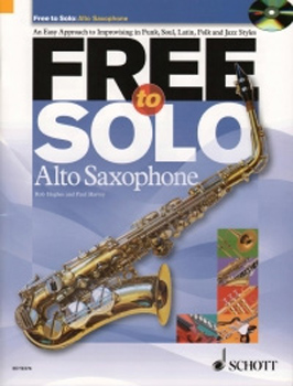 Free To Solo Alto Saxophone Book & Cd