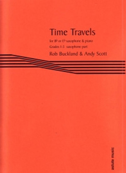 Time Travels Buckland & Scott Eb/Bb Sax Part only