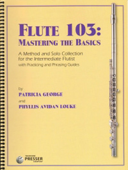 Flute 103 Mastering the Basics George & Louke