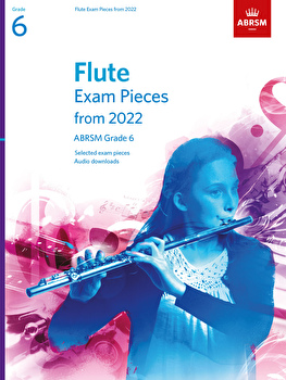 Flute Exam Pieces from 2022 Grade 6 ABRSM