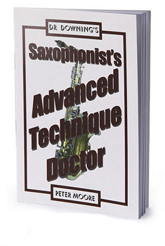 Dr Downing - Saxophonists's Advanced Technique Doctor
