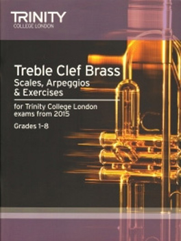 Trinity Treble Clef Brass Scales & Arpeggios 2015