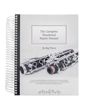 The Complete Woodwind Repair Manual - by Reg Thorp