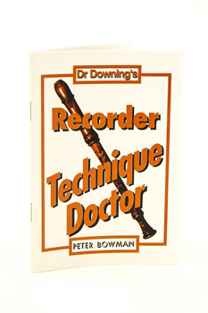 Dr Downing - Recorder Technique Doctor