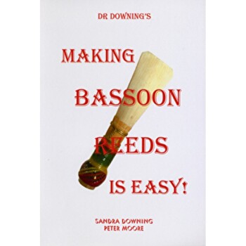 Dr Downing - Making Bassoon Reeds is Easy